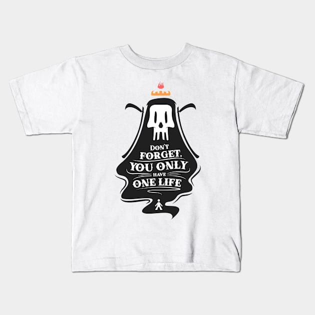 Death remember you: don't forget, you only have one life Kids T-Shirt by Dizartico